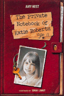 The Private Notebook of Katie Roberts, Age 11