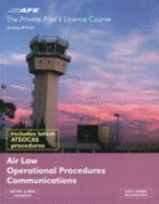 The Private Pilot Licence Course: Air Law, Operational Procedures and Communications Vol. 2