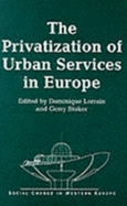 The Privatization of Urban Services in Europe