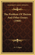 The Problem of Theism and Other Essays (1908)