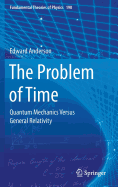 The Problem of Time: Quantum Mechanics Versus General Relativity