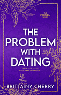 The Problem with Dating: Special Edition