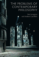 The Problems of Contemporary Philosophy: A Critical Guide for the Unaffiliated
