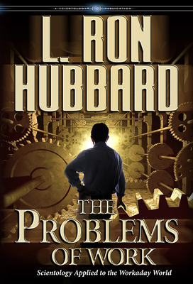 The Problems of Work - Hubbard, L Ron