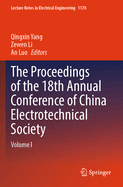 The Proceedings of the 18th Annual Conference of China Electrotechnical Society: Volume I