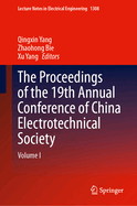 The Proceedings of the 19th Annual Conference of China Electrotechnical Society: Volume I