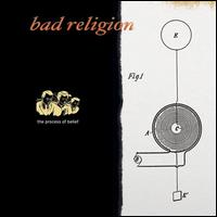 The Process of Belief - Bad Religion