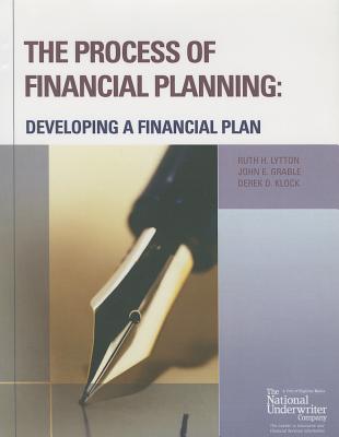 The Process of Financial Planning: Developing a Financial Plan - Lytton, Ruth H, and Grable, John E, and Klock, Derek D