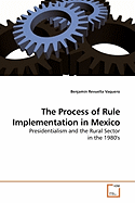 The Process of Rule Implementation in Mexico