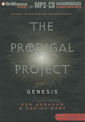 The Prodigal Project: Genesis - Abraham, Ken, and Hart, Daniel, and Hill, Dick (Read by)