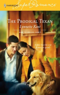 The Prodigal Texan - Kent, Lynnette