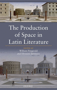 The Production of Space in Latin Literature
