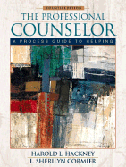 The Professional Counselor: A Process Guide to Helping - Hackney, Harold, and Cormier, Sherry, and Cormier, Sherilyn