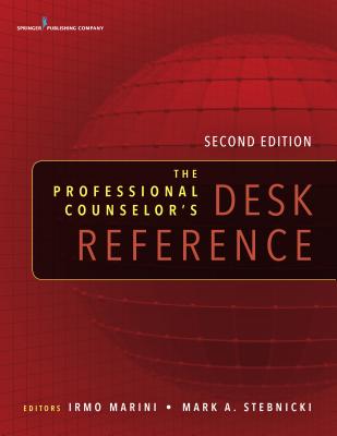 The Professional Counselor's Desk Reference - Marini, Irmo, PhD, Dsc (Editor), and Stebnicki, Mark A, PhD, Lpc, CCM (Editor)