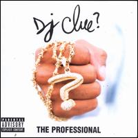 The Professional - DJ Clue
