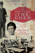 The Professor & the Coed: Scandal & Murder at the Ohio State University