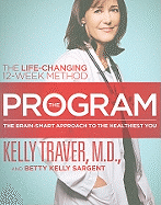 The Program: The Brain-Smart Approach to the Healthiest You: The Life-Changing 12-Week Method