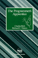 The Programmer's Apprentice - Rich, Charles, and Waters, Richard C