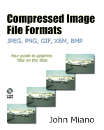 The programmer's guide to compressed image files : JPEG, PNG, GIF, XBM, BMP