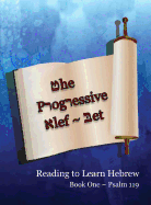 The Progressive Alef-Bet Psalm 119: Color Edition