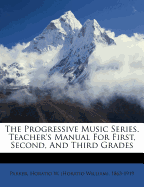 The Progressive Music Series. Teacher's Manual for First, Second, and Third Grades