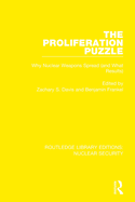 The Proliferation Puzzle: Why Nuclear Weapons Spread and What Results