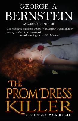 The Prom Dress Killer: A Detective Al Warner Suspense - Bernstein, George A