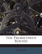 The Prometheus Bound