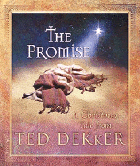 The Promise: A Christmas Tale - Dekker, Ted