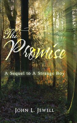 The Promise: A Sequel to A Strange Boy - Jewell, John L