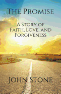 The Promise: A Story of Faith, Love, and Forgiveness