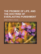 The Promise of Life, and the Doctrine of Everlasting Punishment