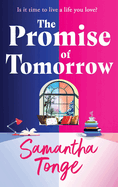 The Promise of Tomorrow: Discover a BRAND NEW beautiful, emotional book club pick from Samantha Tonge for 2024