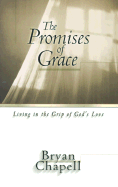 The Promises of Grace: Living in the Grip of God's Love