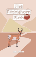 The Pronghorn Path