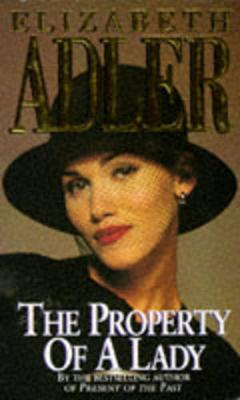 The Property of a Lady - Adler, Elizabeth