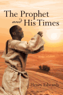 The Prophet and His Times