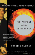 The Prophet and the Astronomer: A Scientific Journey to the End of Time