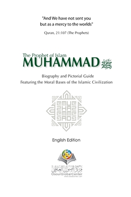 The Prophet of Islam Muhammad SAW Biography And Pictorial Guide English Edition - Center, Osoul