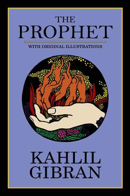 The Prophet (with Original Illustrations) - Gibran, Kahlil