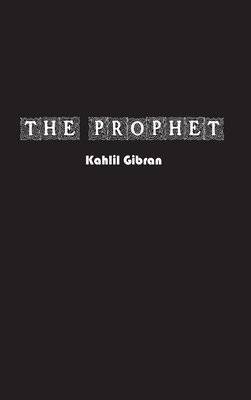 The Prophet - Gibran, Kahlil