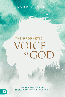 The Prophetic Voice of God - Vawser, Lana