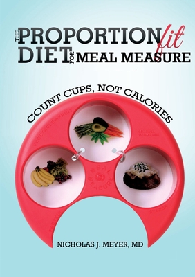 The ProportionFit Diet for Meal Measure - Meyer, Nicholas