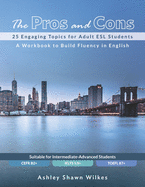 The Pros and Cons: 25 Engaging Topics for Adult ESL Students