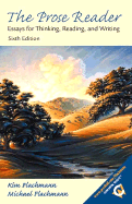 The Prose Reader: Essays for Thinking, Reading, and Writing