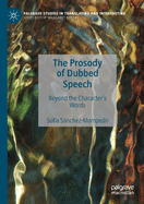 The Prosody of Dubbed Speech: Beyond the Character's Words