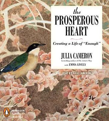 The Prosperous Heart - Cameron, Julia (Read by), and Lively, Emma