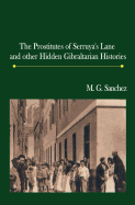 The Prostitutes of Serruya's Lane and Other Hidden Gibraltarian Histories