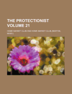 The Protectionist Volume 21