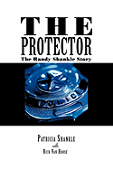 The Protector: The Randy Shankle Story